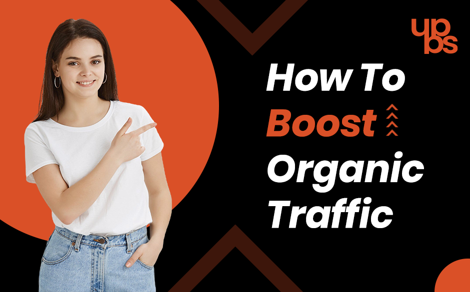 How To Boost Organic Traffic