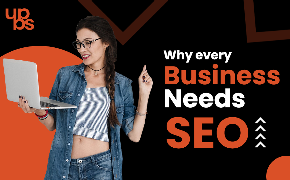 Why every business needs SEO