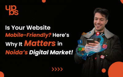 Is Your Website Mobile-Friendly? Here’s Why It Matters for Businesses in Noida