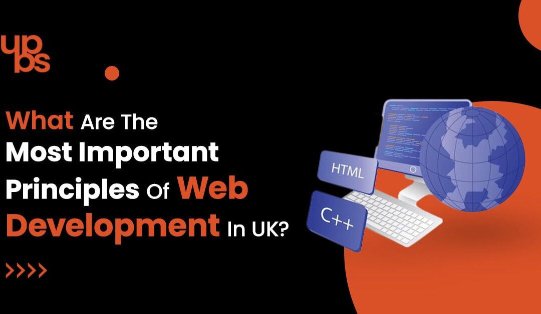 What are the most important principles of web development in UK