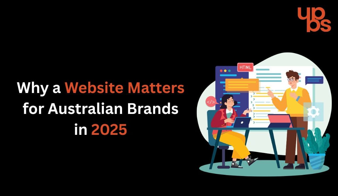 Why a Website Matters for Australian Brands in 2025